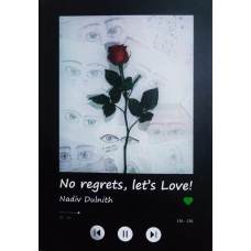 No Regrets, Let's Love 